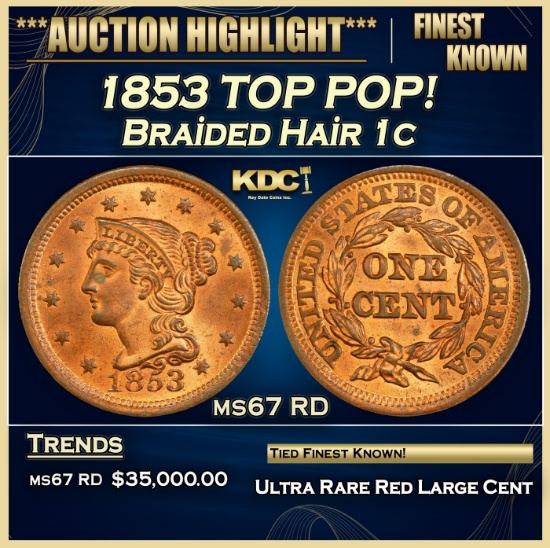 1853 Braided Hair Large Cent TOP POP! 1c ms67 RD SEGS