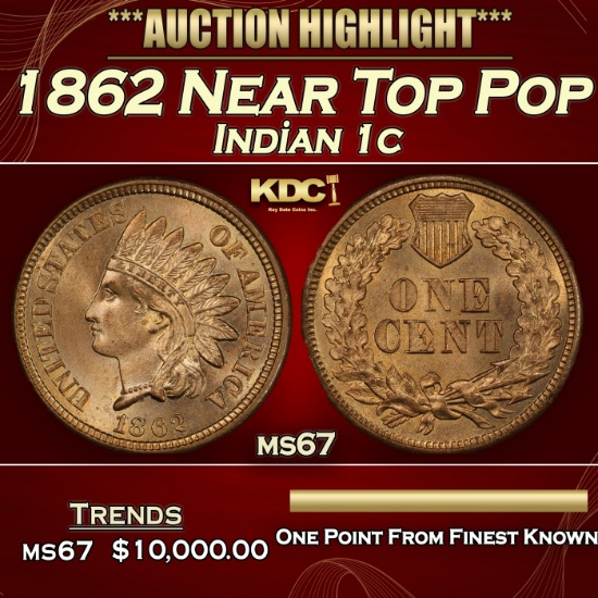1862 Indian Cent Near Top Pop 1c ms67 SEGS