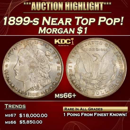 1899-s Morgan Dollar Near Top Pop! $1 ms66+ SEGS