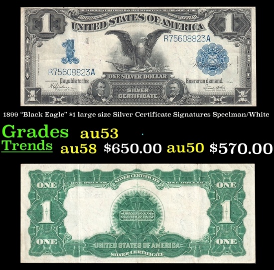 1899 $1 large size Silver Certificate "Black Eagle" Grades au53 Signatures Speelman/White