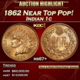 1862 Indian Cent Near Top Pop! 1c ms67+ SEGS