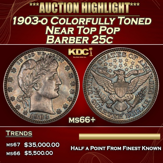 1903-o Barber Quarter Colorfully Toned Near Top Pop 25c ms66+ SEGS