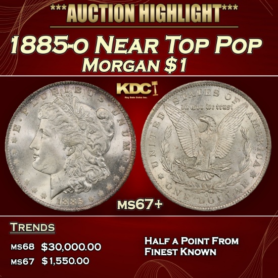 1885-o Morgan Dollar Near Top Pop $1 ms67+ SEGS