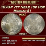 1878-p 7tf Morgan Dollar Near Top Pop $1 ms66+ SEGS