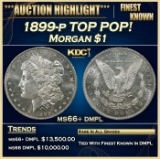 1899-p Morgan Dollar TOP POP! $1 ms66+ dmpl SEGS