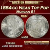 1884-cc Morgan Dollar Near Top Pop $1 ms68 SEGS