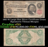 1891 $5 Large Size Silver Certificate Grant Grades vf+ Signatures Tillman/Morgan