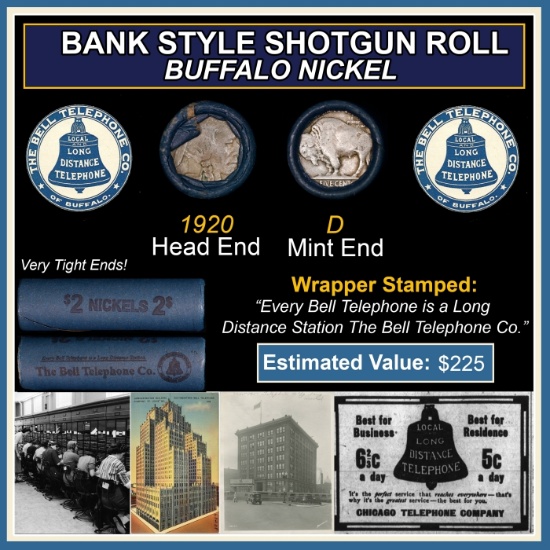 Buffalo Nickel Shotgun Roll in Old Bank Style 'Bell Telephone' Wrapper 1920 & D Mint Ends