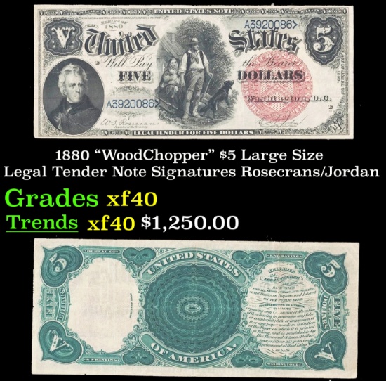 1880 $5 Large Size Legal Tender Note "WoodChopper" Grades xf Signatures Rosecrans/Jordan