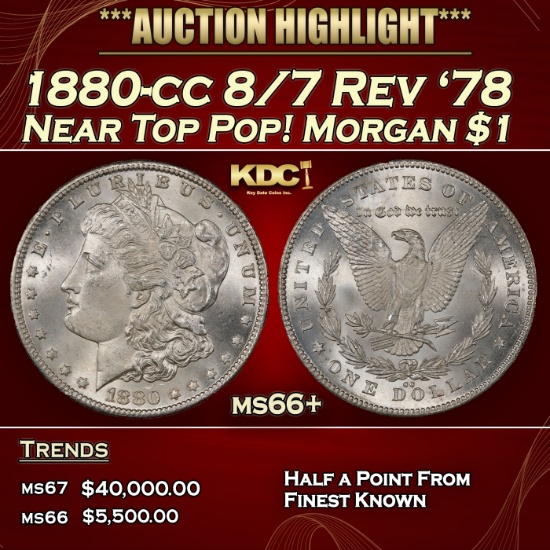 1880-cc 8/7 Rev '78 Morgan Dollar Near Top Pop $1 ms66+ SEGS