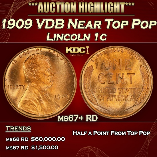 1909 VDB Lincoln Cent Near Top Pop 1c ms67+ RD SEGS