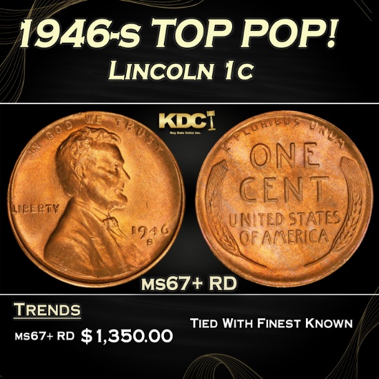 1946-s Lincoln Cent TOP POP! 1c ms67+ RD SEGS