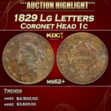 1829 Lg Letters Coronet Head Large Cent 1c ms62+ USCG