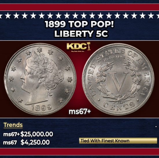 1899 Liberty Nickel TOP POP! 5c ms67+ SEGS