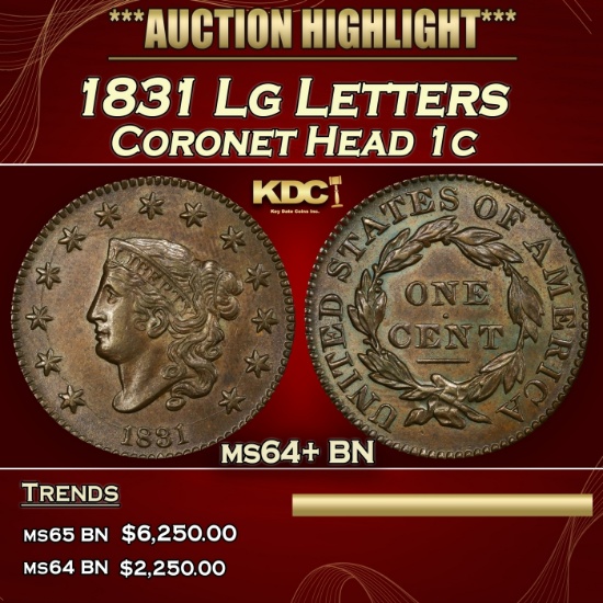 1831 Lg Letters Coronet Head Large Cent 1c ms64+ BN SEGS