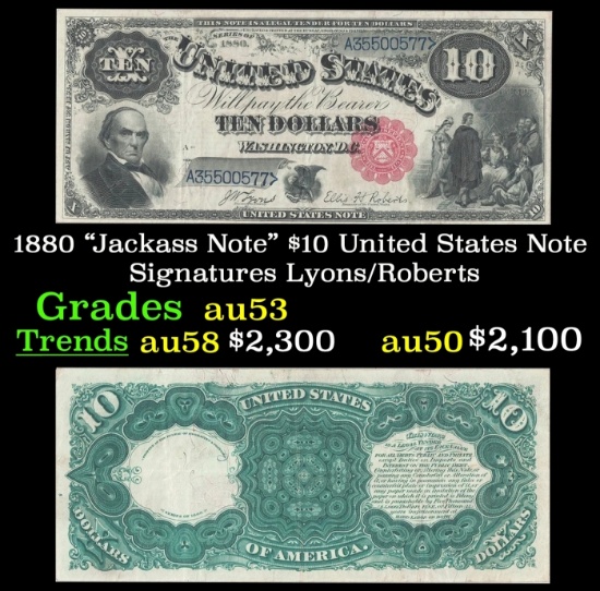1880 $10 United States Note "Jackass Note" Grades Select AU Signatures Lyons/Roberts