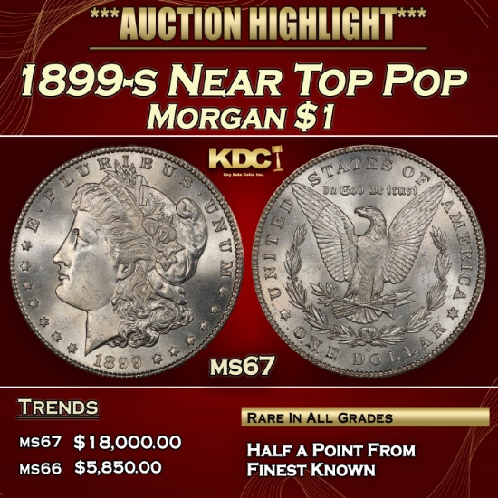 1899-s Morgan Dollar Near Top Pop $1 ms67 SEGS