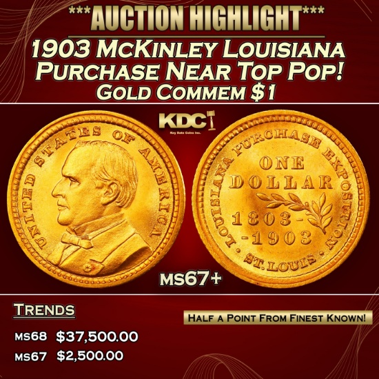 1903 McKinley Louisiana Purchase Gold Commem Dollar Near Top Pop! 1 ms67+ SEGS