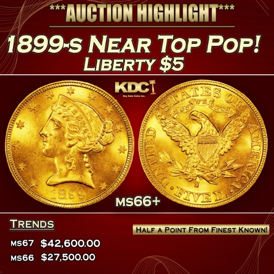 1899-s Gold Liberty Half Eagle Near Top Pop! $5 ms66+ SEGS