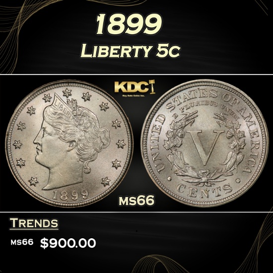 1899 Liberty Nickel 5c ms66 SEGS