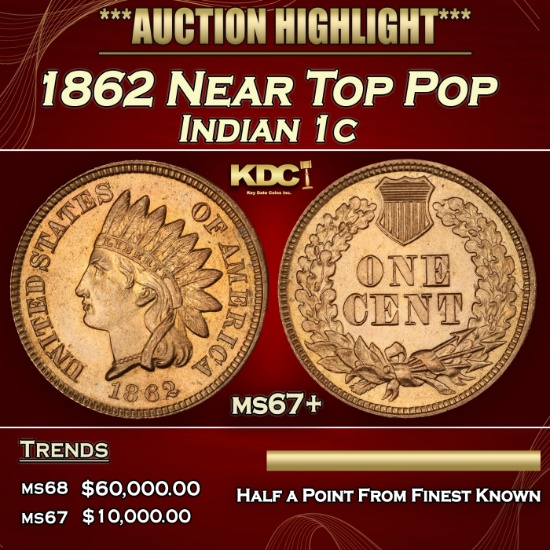 1862 Indian Cent Near Top Pop 1c ms67+ SEGS