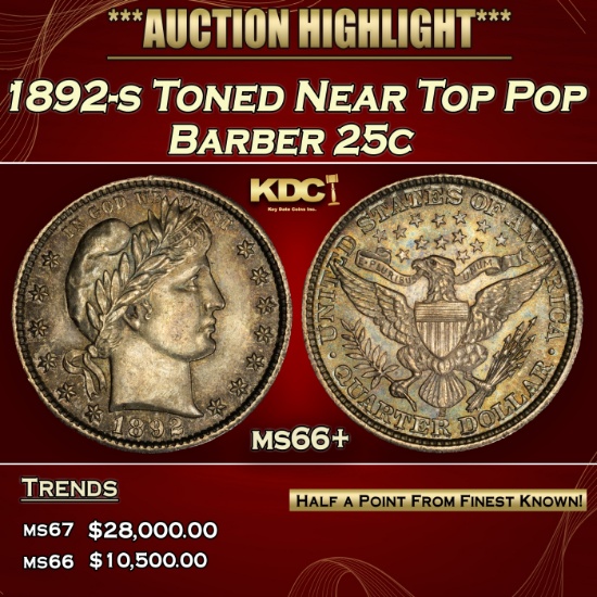 1892-s Barber Quarter Toned Near Top Pop 25c ms66+ SEGS