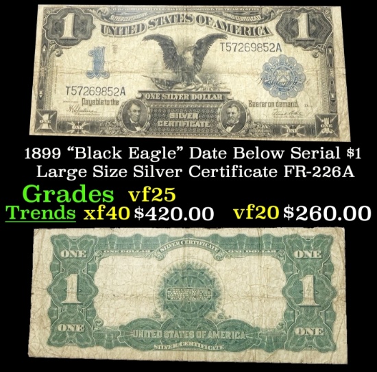 1899 $1 large size Silver Certificate "Black Eagle" Date Below Serial Grades vf+ FR-226A