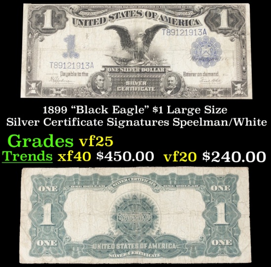 1899 $1 large size Silver Certificate "Black Eagle" Grades vf+ Signatures Speelman/White