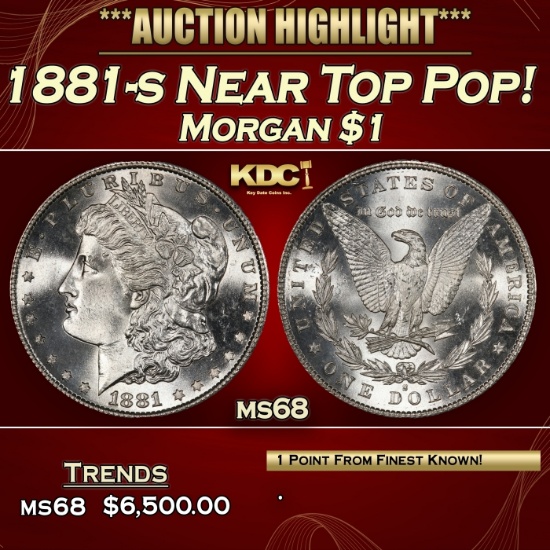 1881-s Morgan Dollar Near Top Pop! $1 ms68 SEGS