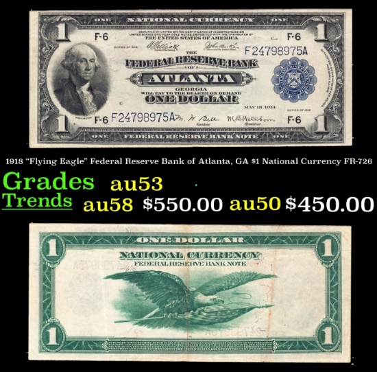 1918 $1 National Currency "Flying Eagle" Federal Reserve Bank of Atlanta, GA Grades Select AU FR-726