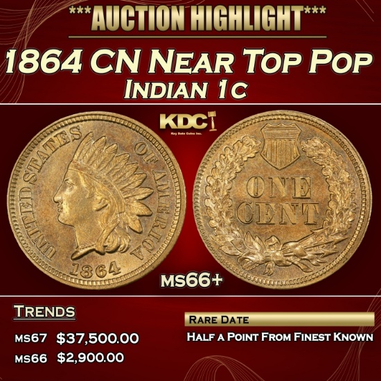 1864 CN Indian Cent Near Top Pop 1c ms66+ SEGS