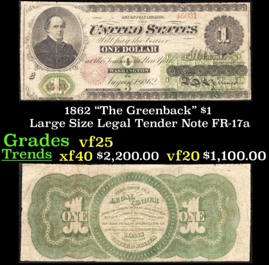 1862 $1 Large Size Legal Tender Note "The Greenback" Grades vf+ FR-17a