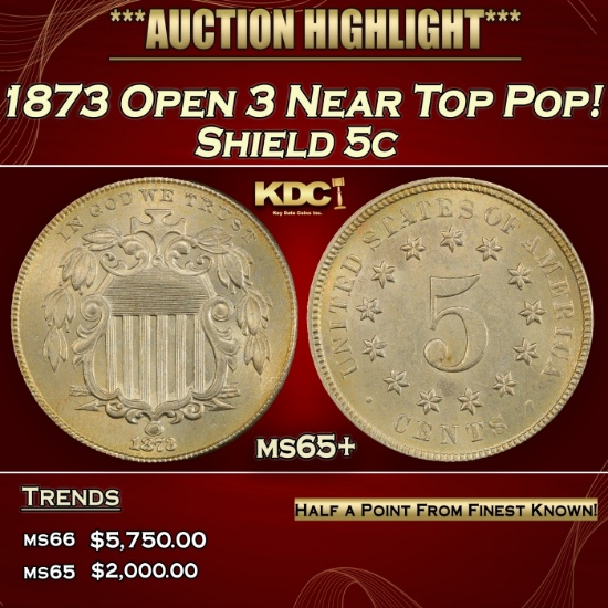 1873 Open 3 Shield Nickel Near Top Pop! 5c ms65+ SEGS
