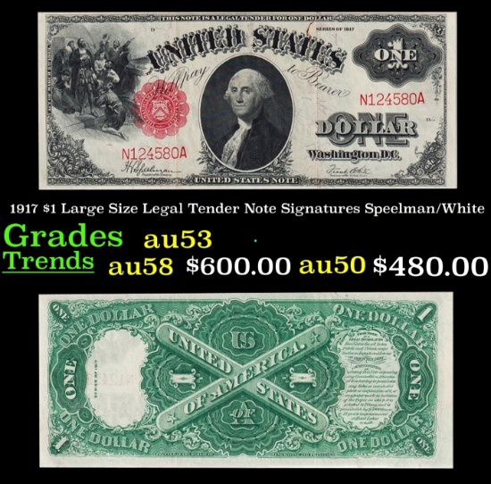 1917 $1 Large Size Legal Tender Note Grades Select AU Signatures Speelman/White