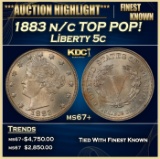 1883 n/c Liberty Nickel TOP POP! 5c ms67+ SEGS