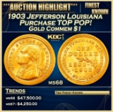 1903 Jefferson Louisiana Purchase Gold Commem Dollar TOP POP! 1 ms68 SEGS