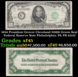 1934 $1000 Green Seal Federal Reserve Note President Grover Cleveland Philadelphia, PA Grades xf+ FR