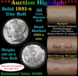 Full solid date 1881-s Uncirculated Morgan silver dollar roll, 20 coins