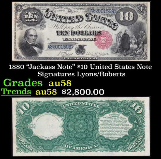 1880 $10 United States Note "Jackass Note" Grades Choice AU/BU Slider Signatures Lyons/Roberts