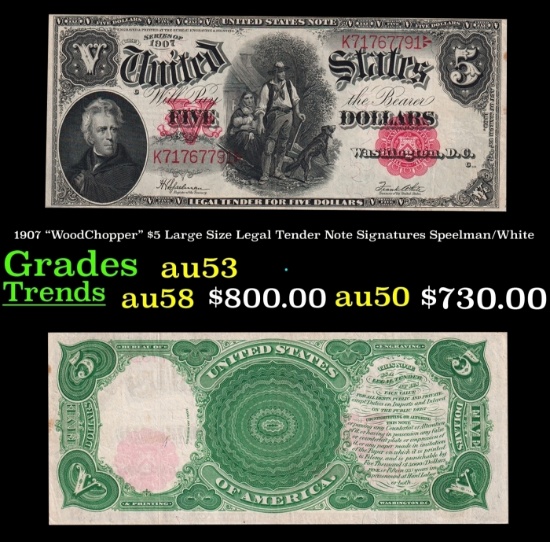 1907 $5 Large Size Legal Tender Note "WoodChopper" Grades au53 Signatures Speelman/White