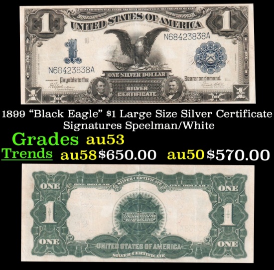 1899 $1 large size Silver Certificate "Black Eagle" Grades Select AU Signatures Speelman/White