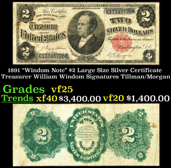 1891 $2 Large Size Silver Certificate "Windom Note" Treasurer William Windom Grades vf+ Signatures T