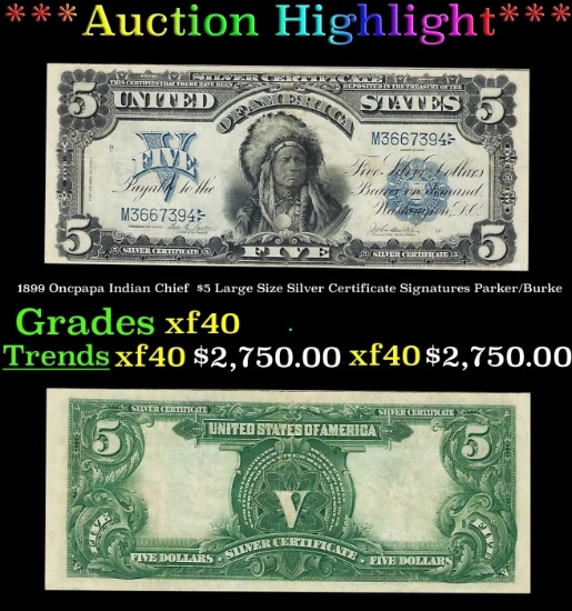 1899 $5 Large Size Silver Certificate Oncpapa Indian Chief  Grades xf Signatures Parker/Burke