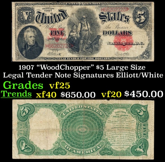 1907 $5 Large Size Legal Tender Note "WoodChopper" Grades vf+ Signatures Elliott/White