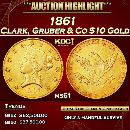 1861 Clark, Gruber & Co $10 Gold ms61 SEGS