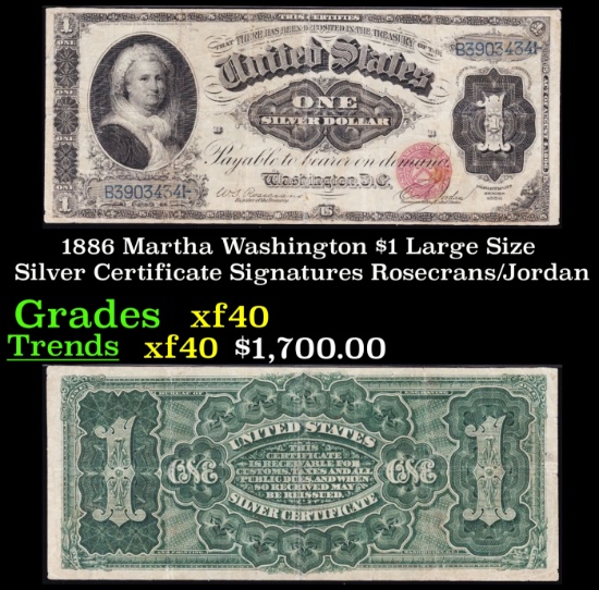 1886 $1 large size Silver Certificate Martha Washington Grades xf Signatures Rosecrans/Jordan