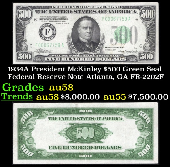 1934A $500 Green Seal Federal Reserve Note President McKinley Atlanta, GA Grades Choice AU/BU Slider