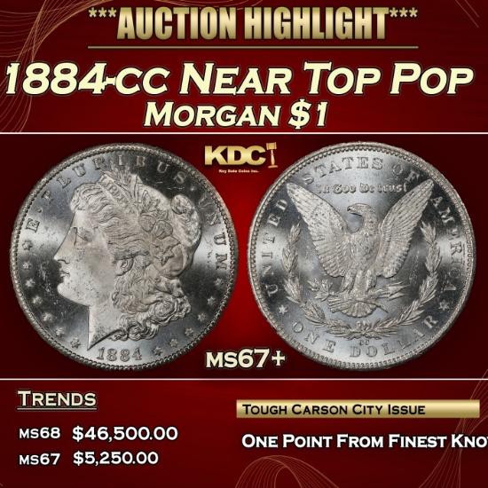 1884-cc Morgan Dollar Near Top Pop $1 ms67+ SEGS