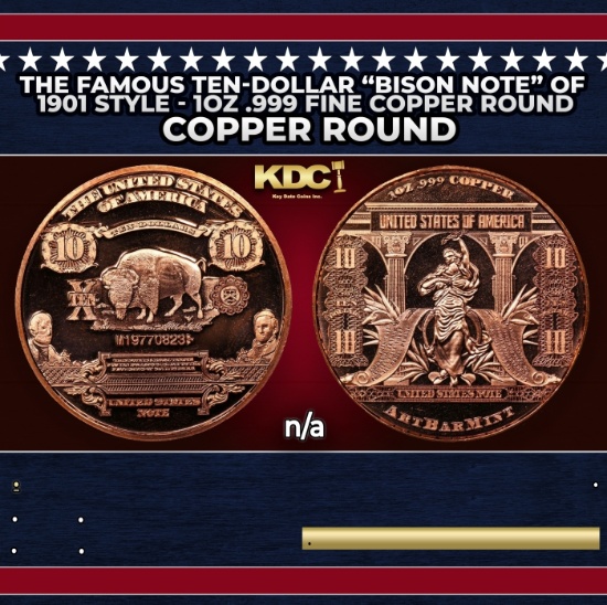 The Famous Ten-Dollar "Bison Note" of 1901 Style - 1oz .999 Fine Copper Round