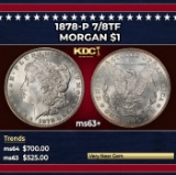 1878-p 7/8tf Morgan Dollar $1 Grades ms63+